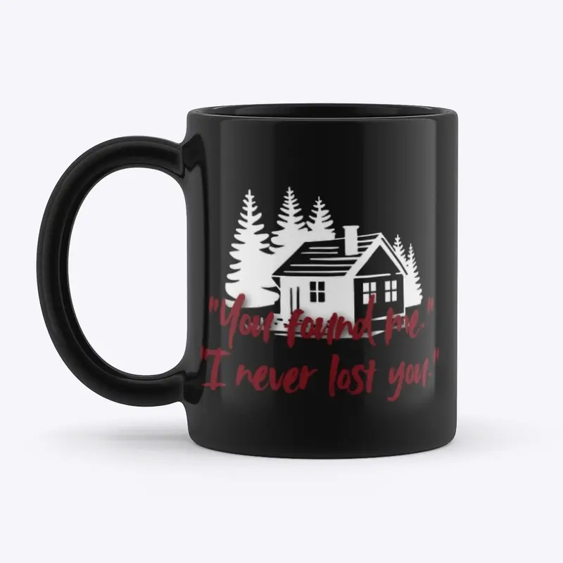 Dirty Love "You found me." Mug