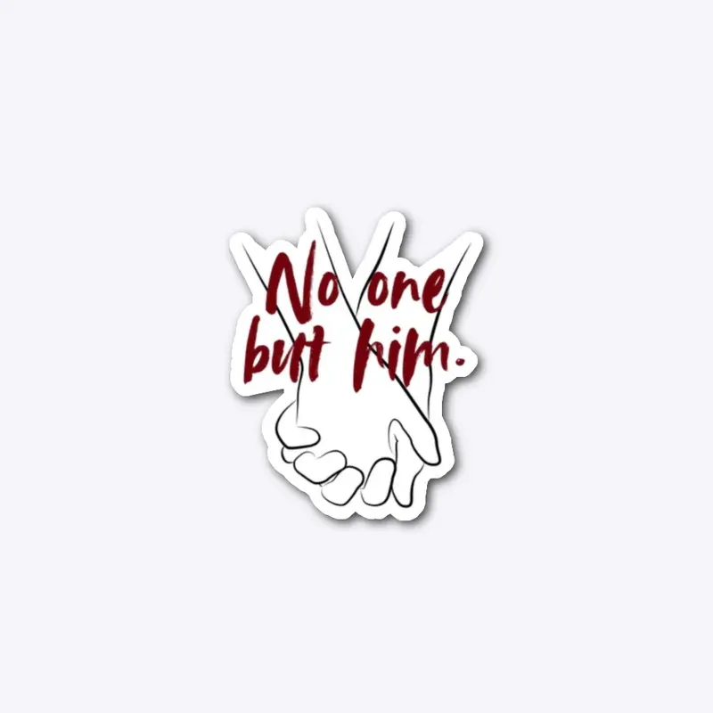 Dirty Love "No one but him." Sticker